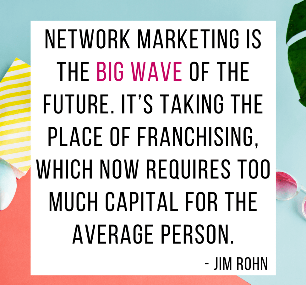 Network Marketing is the big wage of the future.